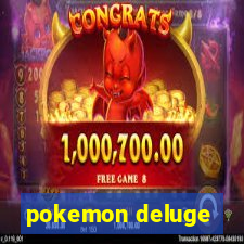 pokemon deluge